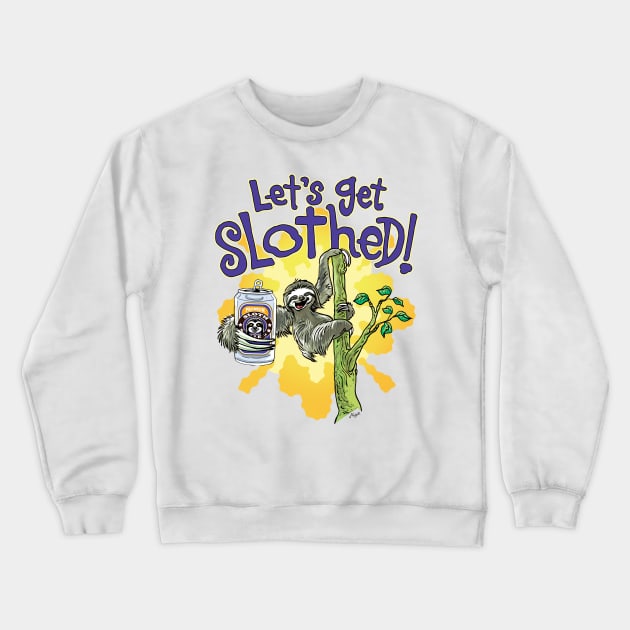 Lets Get Slothed Crewneck Sweatshirt by Mudge